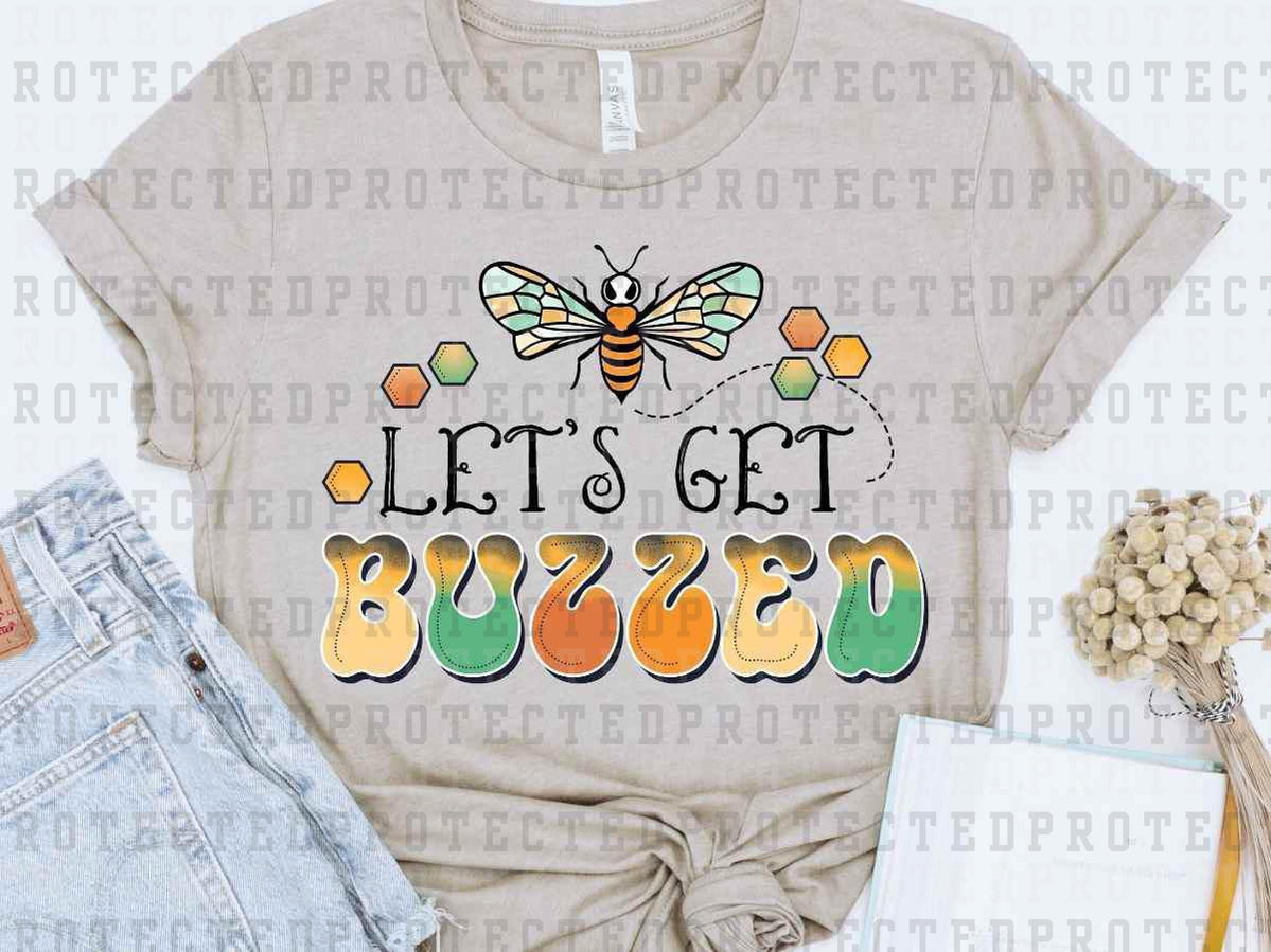 LET'S GET BUZZED - DTF TRANSFER