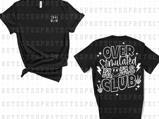 OVERSTIMULATED MOMS CLUB (SINGLE COLOR/POCKET/BACK)- DTF TRANSFER