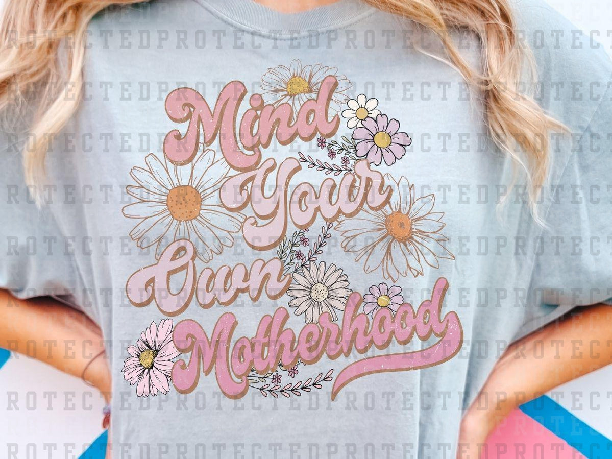 MIND YOUR OWN MOTHERHOOD*W/GRUNGE*  - DTF TRANSFER