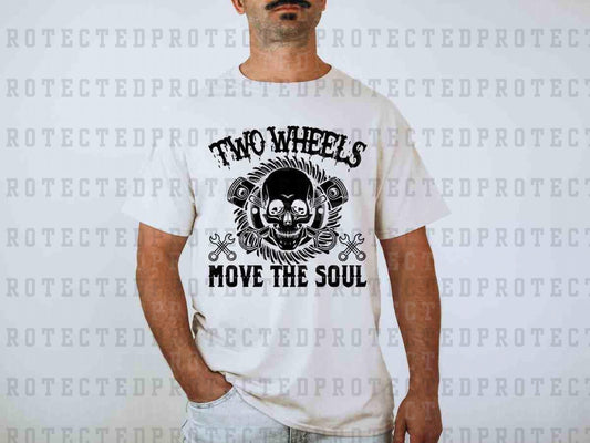 TWO WHEELS MOVE THE SOUL *SINGLE COLOR* - DTF TRANSFER