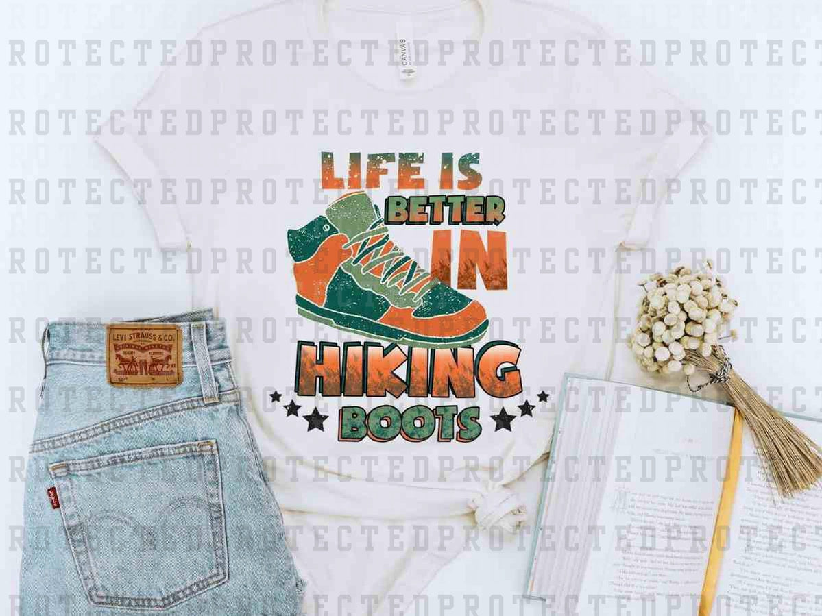 LIFE IS BETTER WITH HIKING BOOTS - DTF TRANSFER