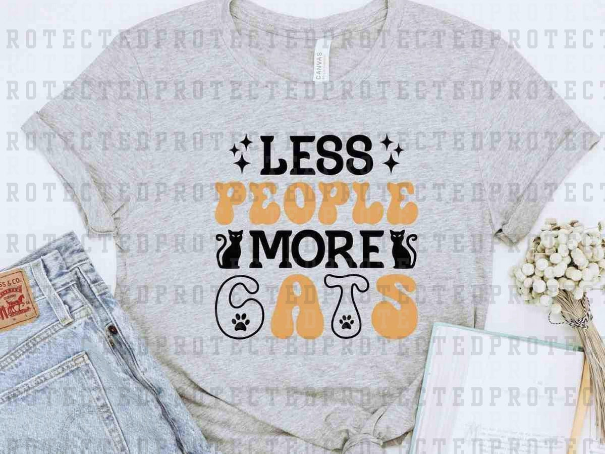 LESS PEOPLE MORE CATS - DTF TRANSFER
