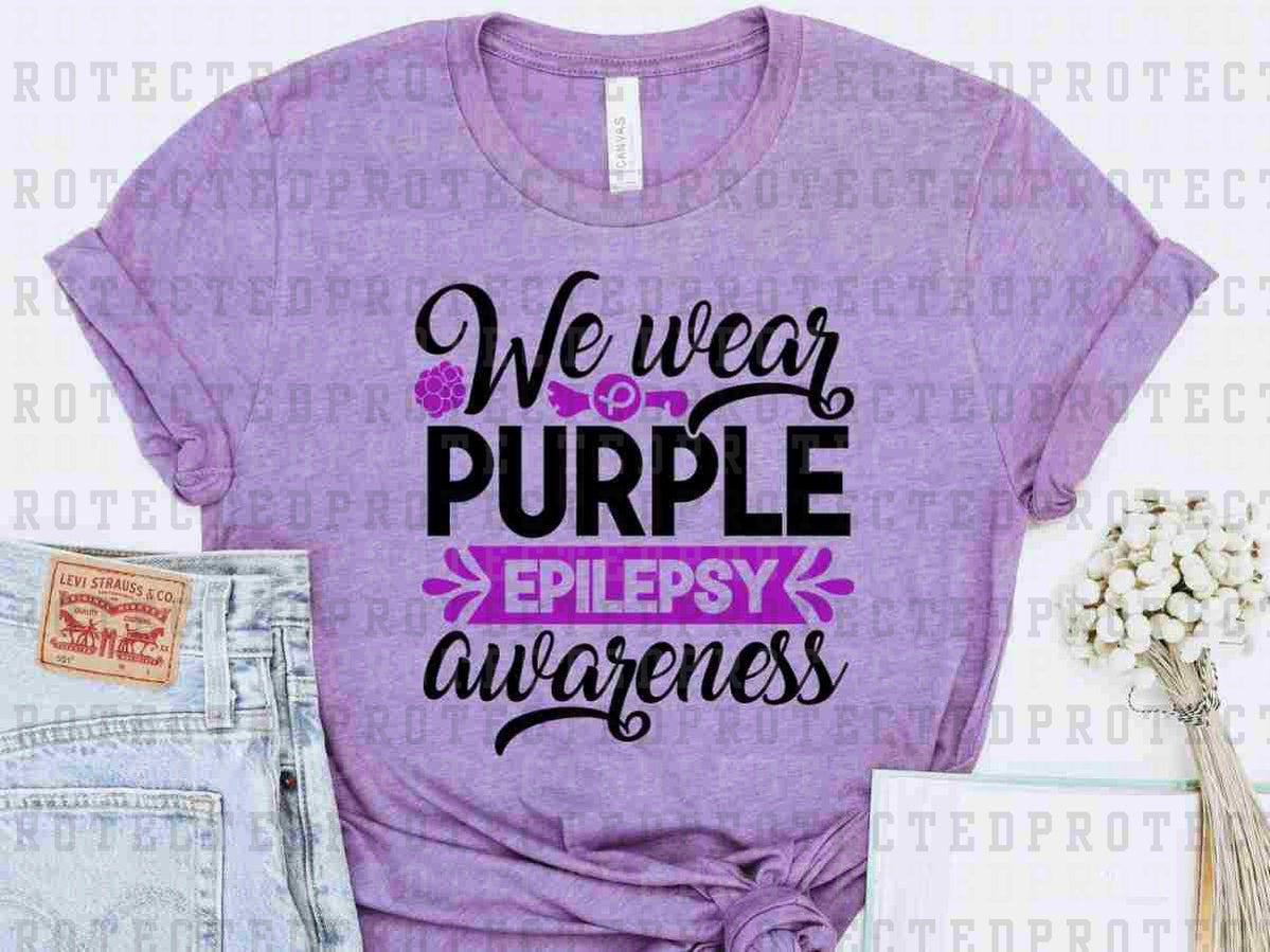 WE WEAR PURPLE EPILEPSY AWARENESS - DTF TRANSFER