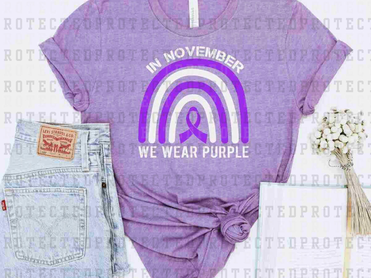 IN NOVEMBER WE WEAR PURPLE - DTF TRANSFER