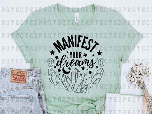 MANIFEST YOUR DREAMS *SINGLE COLOR* - DTF TRANSFER