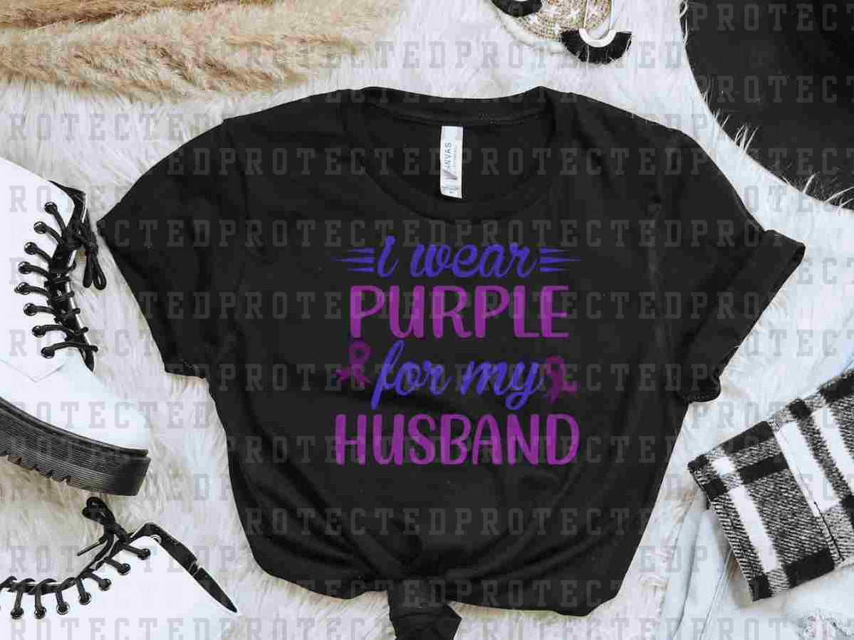 I WEAR PURPLE FOR MY HUSBAND - DTF TRANSFER