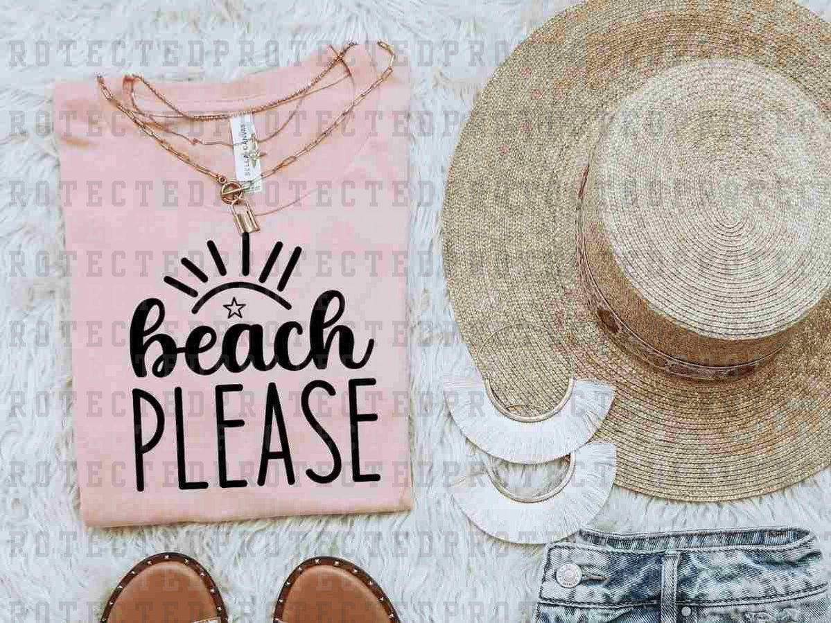 BEACH PLEASE *SINGLE COLOR* - DTF TRANSFER