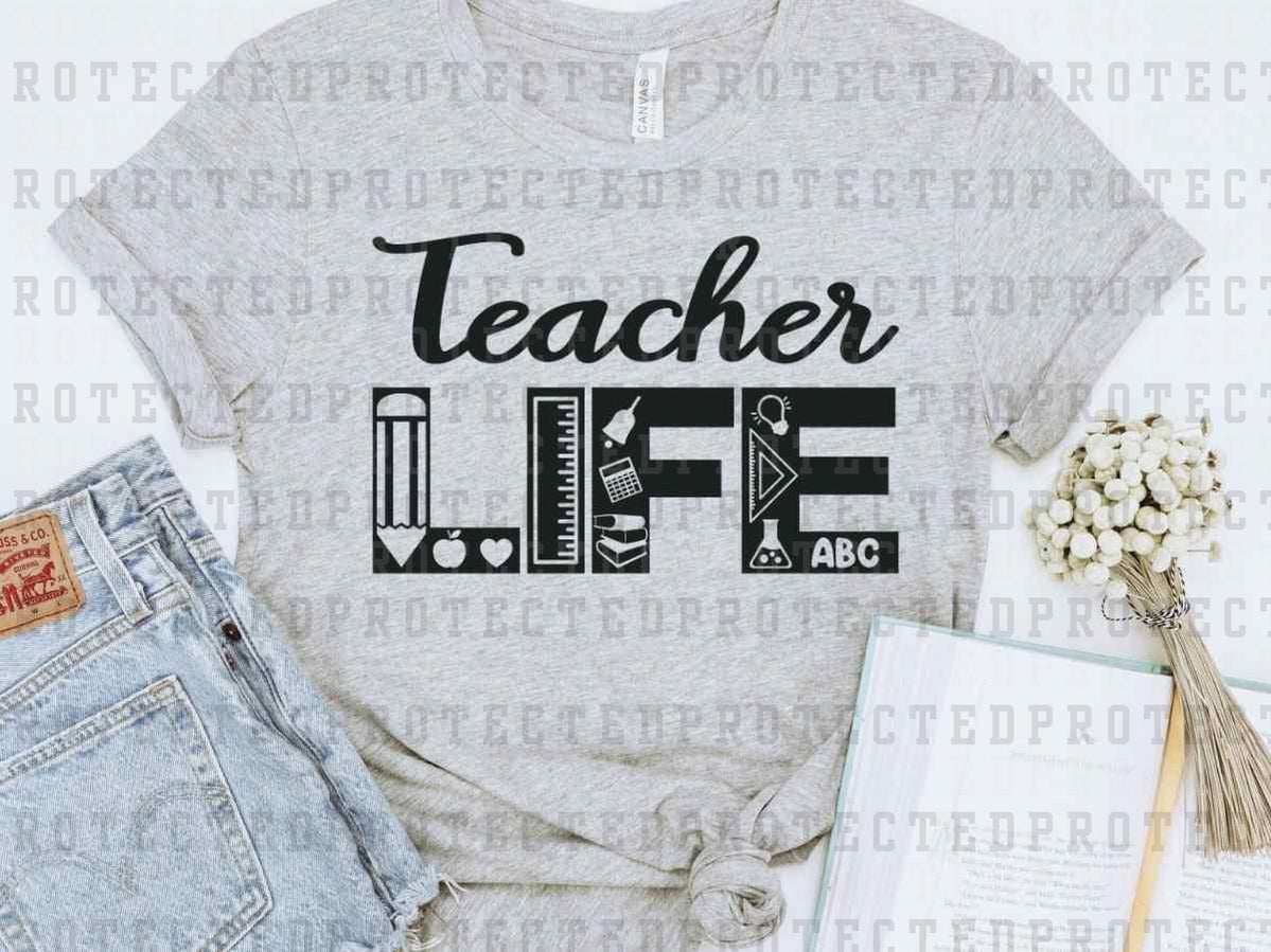 TEACHER LIFE *SINGLE COLOR* - DTF TRANSFER