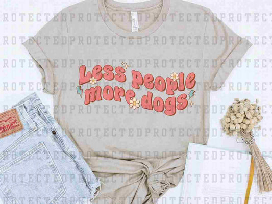 LESS PEOPLE MORE DOGS - DTF TRANSFER