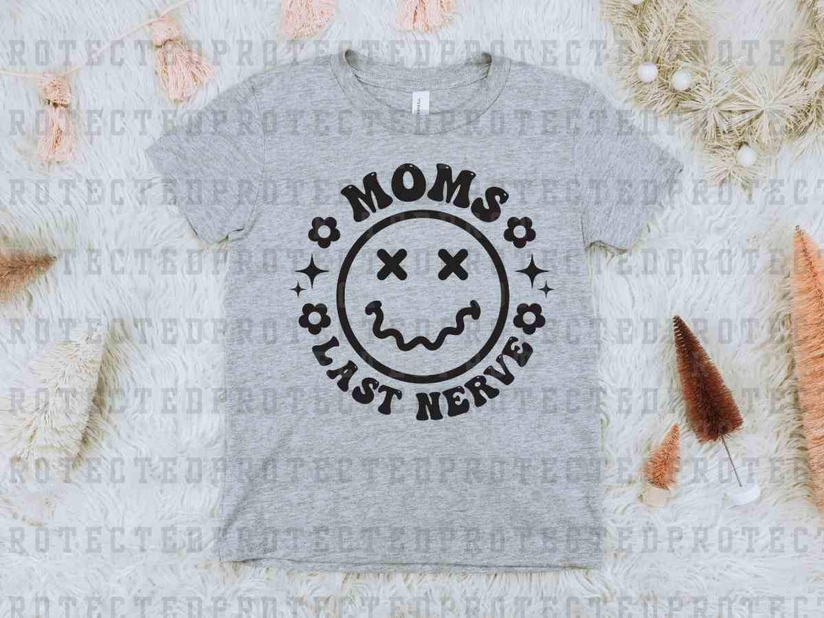 MOMS LAST NERVE *SINGLE COLOR* - DTF TRANSFER