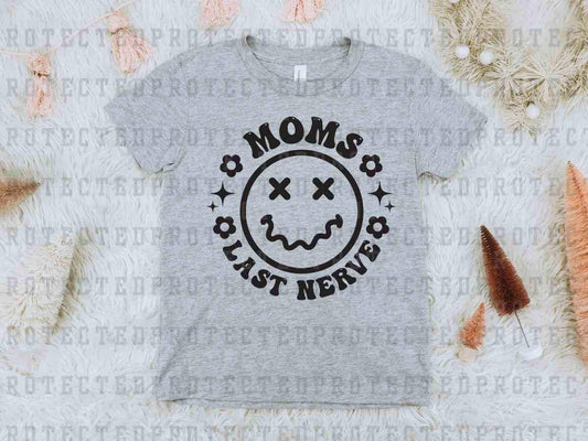 MOMS LAST NERVE *SINGLE COLOR* - DTF TRANSFER