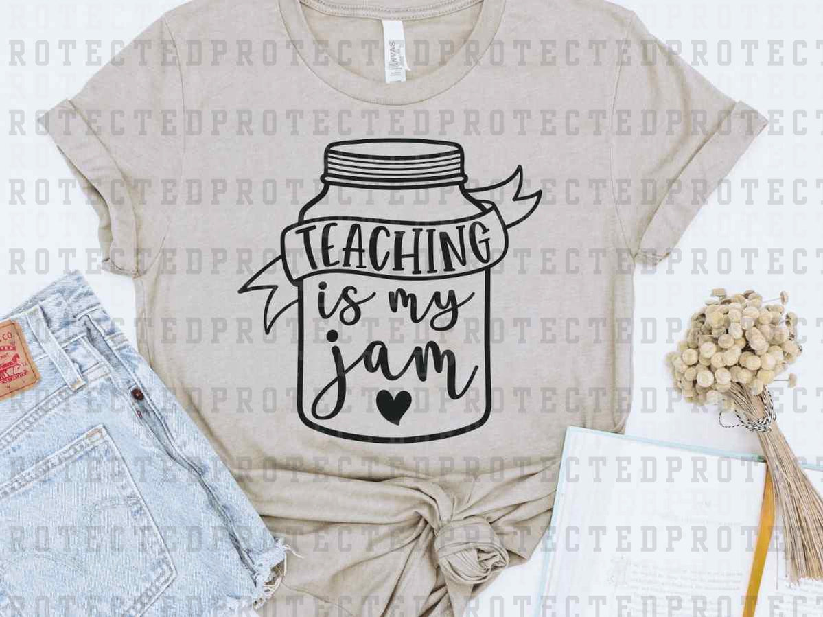 TEACHING IS MY JAM *SINGLE COLOR* - DTF TRANSFER