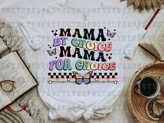 MAMA BY CHOICE MAMA FOR CHOICE - DTF TRANSFER