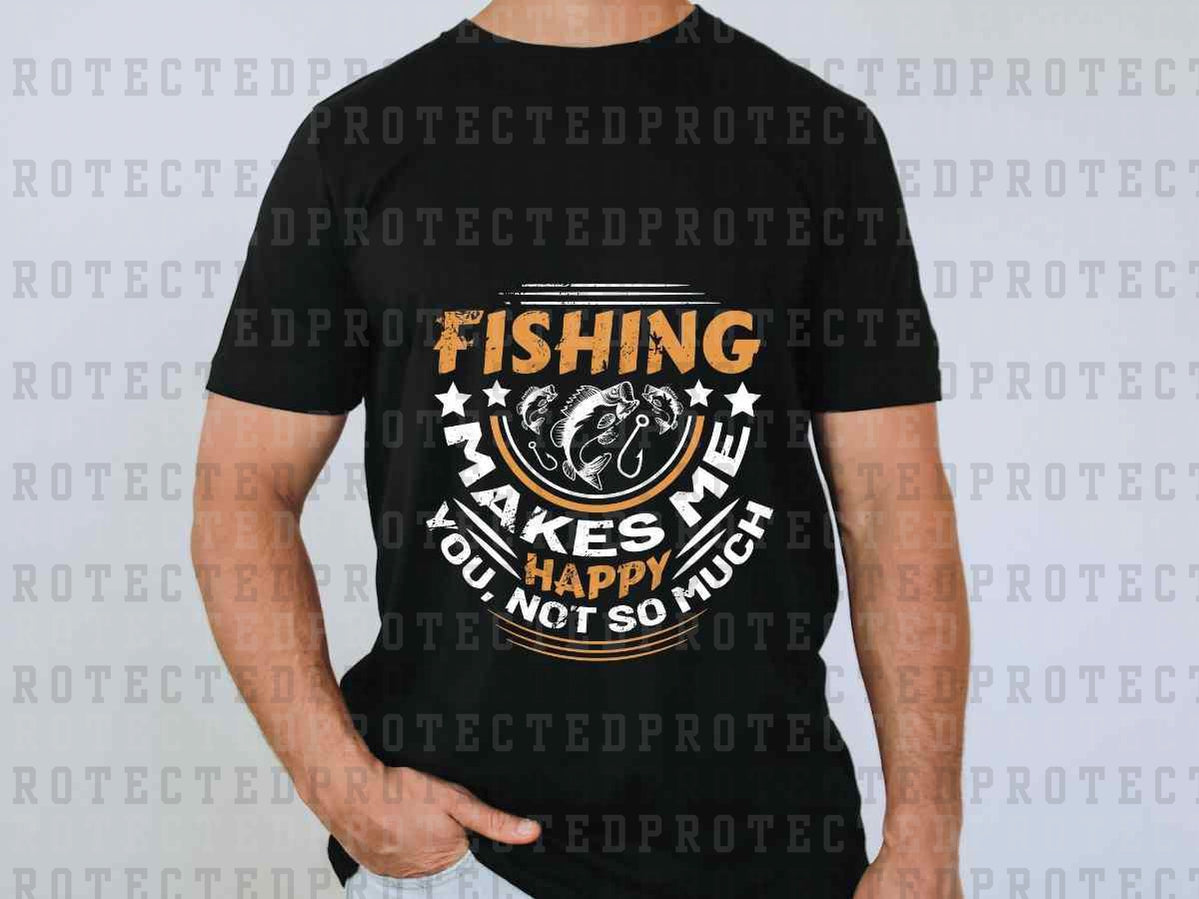 FISHING MAKES ME HAPPY - DTF TRANSFER