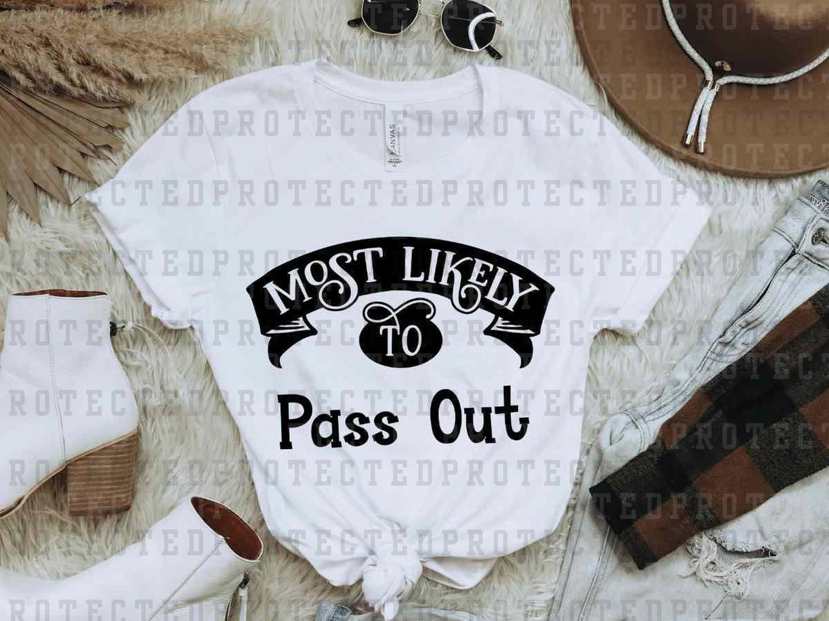 MOST LIKELY TO PASS OUT - BANNER- DTF TRANSFER