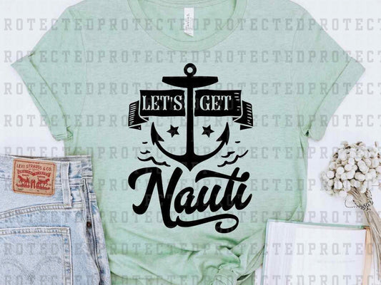 LET'S GET NAUTI *SINGLE COLOR* - DTF TRANSFER