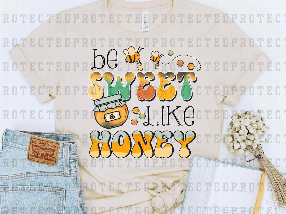 BE SWEET LIKE HONEY - DTF TRANSFER