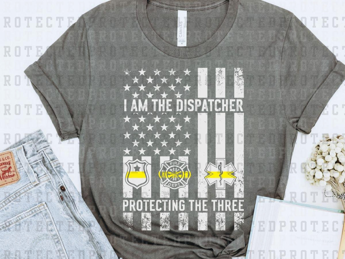 I AM THE DISPATCHER PROTECTING THE THREE - DTF TRANSFER