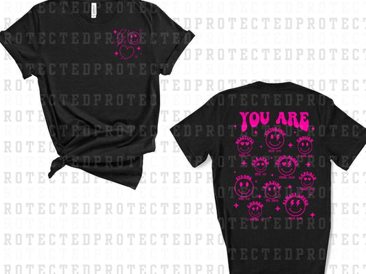 YOU ARE (SINGLE COLOR/POCKET/BACK) - DTF TRANSFER