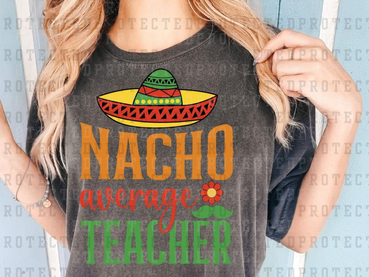 NACHO AVERAGE TEACHER - DTF TRANSFER