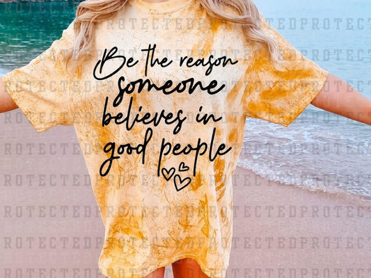 BE THE REASON *SINGLE COLOR* - DTF TRANSFER