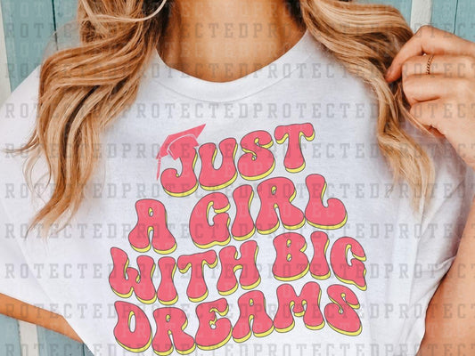 JUST A GIRL WITH BIG DREAMS - DTF TRANSFER