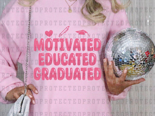 MOTIVATED EDUCATED GRADUATED *SINGLE COLOR* - DTF TRANSFER