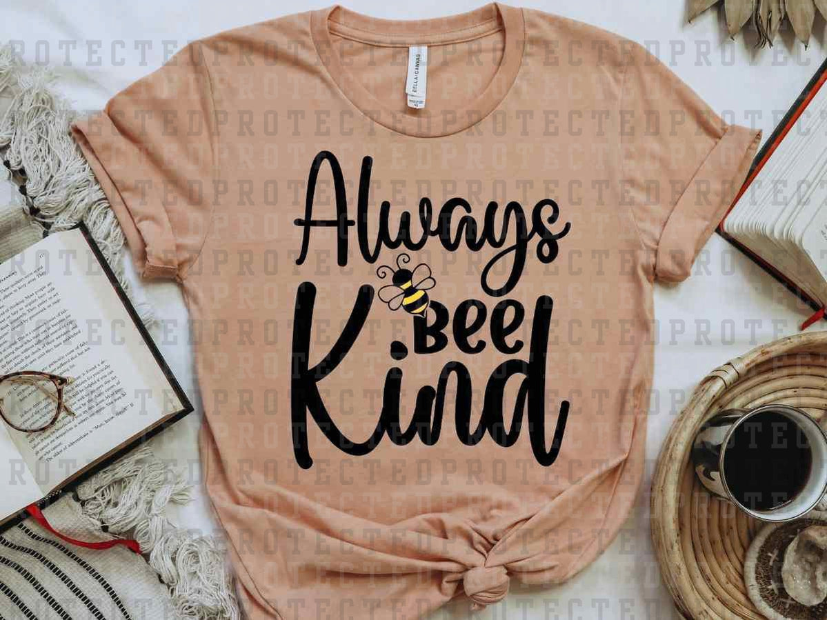 ALWAYS BEE KIND *SINGLE COLOR* - DTF TRANSFER