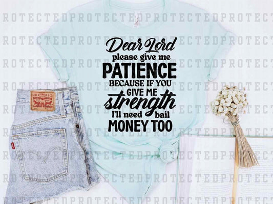 GIVE ME PATIENCE *SINGLE COLOR* - DTF TRANSFER