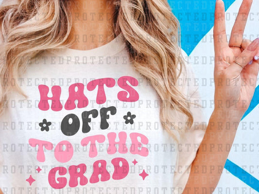 HATS OFF TO THE GRAD - DTF TRANSFER