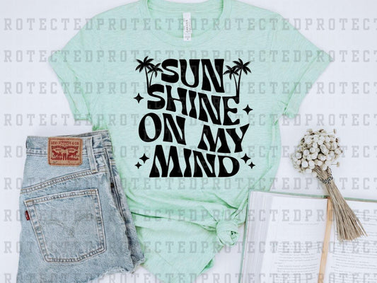 SUNSHINE ON MY MIND *SINGLE COLOR* - DTF TRANSFER