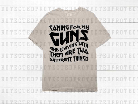 COMING FOR MY GUNS *SINGLE COLOR* - DTF TRANSFER