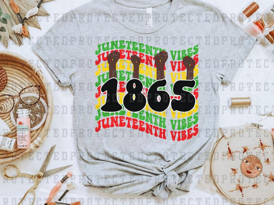 1865 JUNETEENTH VIBES - DTF TRANSFERS