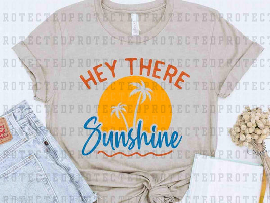 HEY THERE SUNSHINE - DTF TRANSFER