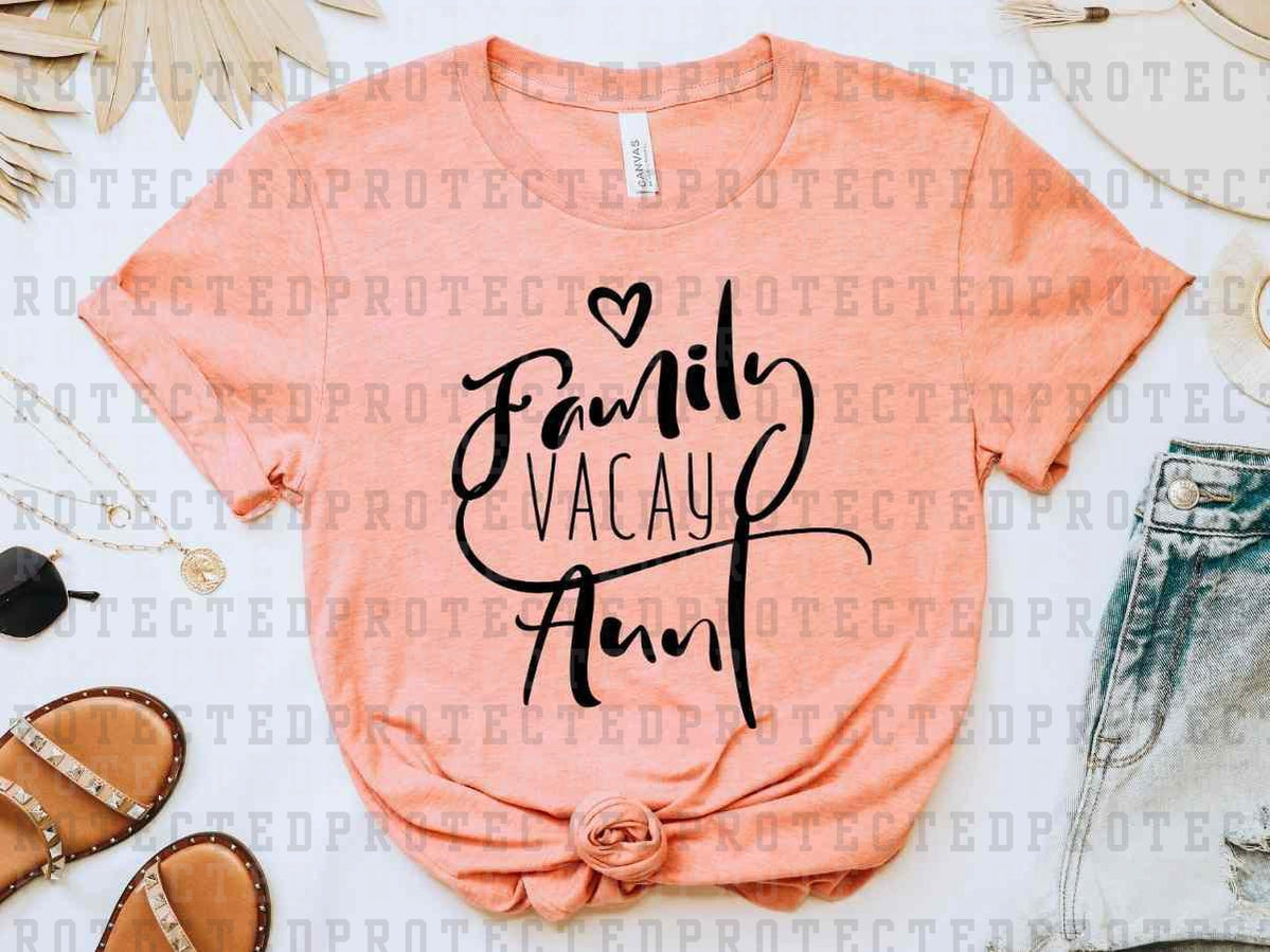 AUNT FAMILY VACAY *SINGLE COLOR* -  DTF TRANSFER