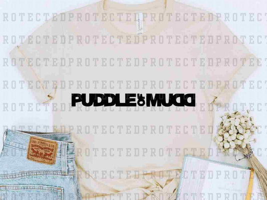 PUDDLE OF MUDD *SINGLE COLOR* - DTF TRANSFER