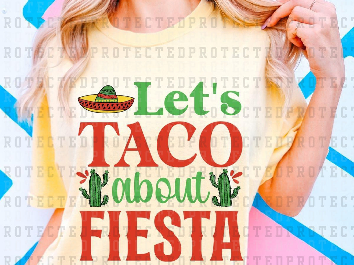 LET'S TACO ABOUT FIESTA - DTF TRANSFER