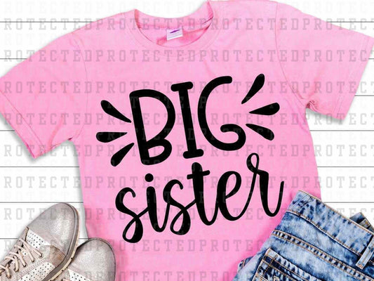 BIG SISTER *SINGLE COLOR* - DTF TRANSFER